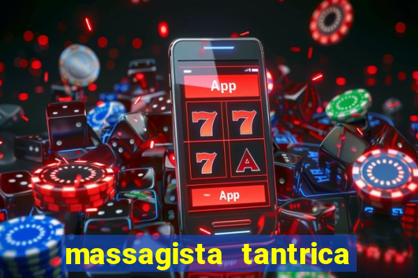 massagista tantrica porto alegre